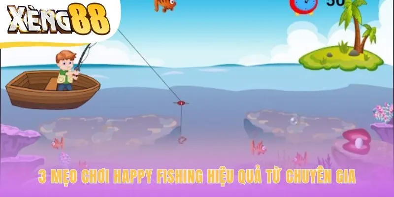 Mẹo chơi Happy Fishing hiệu quả với chiến thuật bắn ria
