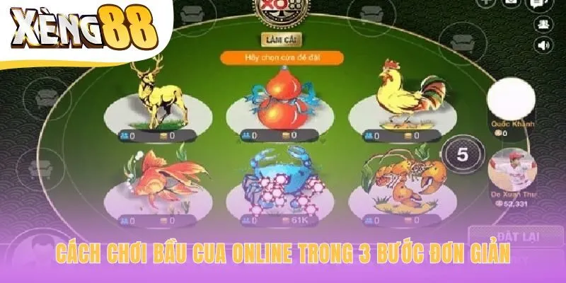 Chơi bầu cua online với quy trình tham gia cực kỳ đơn giản