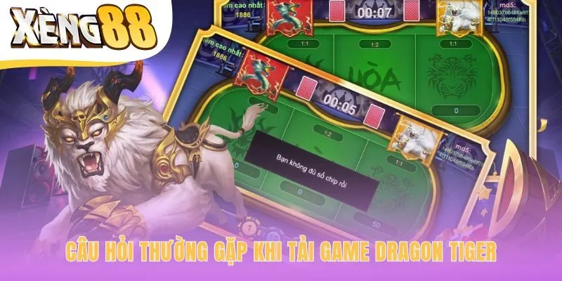 Giải đáp các câu hỏi phổ biến khi tải game dragon tiger