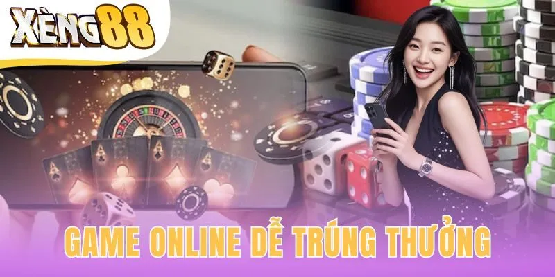 game online dễ trúng thưởng