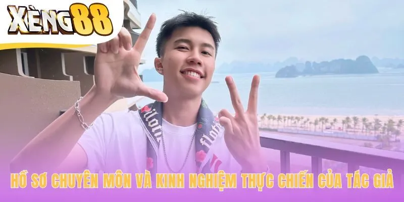 Kinh nghiệm thực chiến kết hợp nền tảng học vấn vững chắc