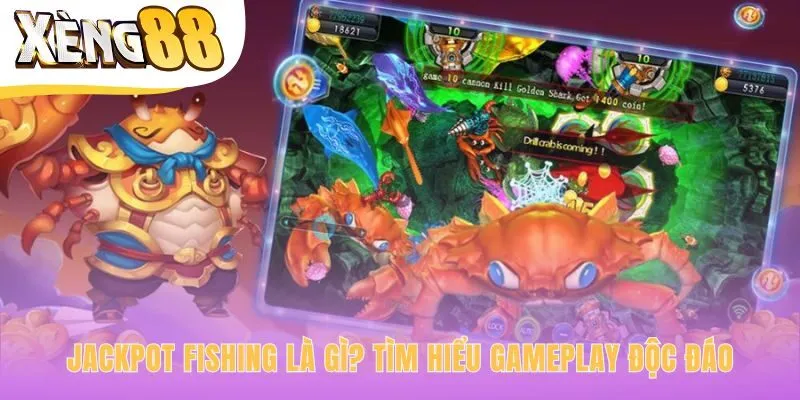 Gameplay Jackpot Fishing là hành trình chinh phục đại dương