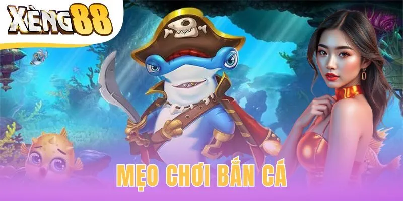 mẹo chơi bắn cá