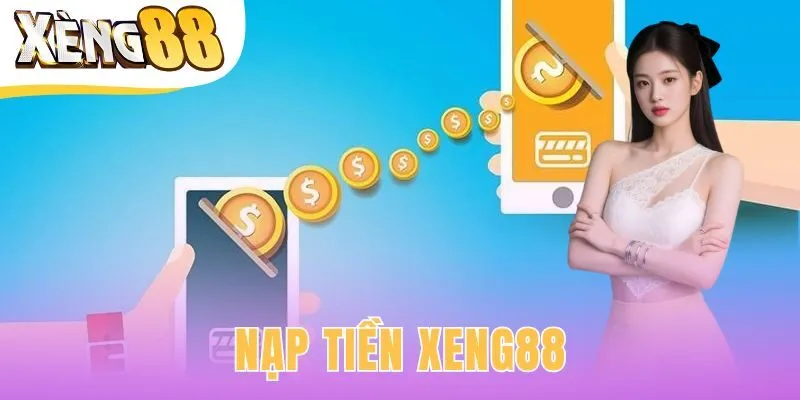 nạp tiền Xeng88