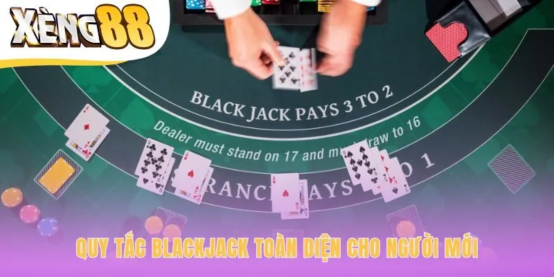 Quy tắc blackjack đặt nền tảng để chinh phục trò chơi