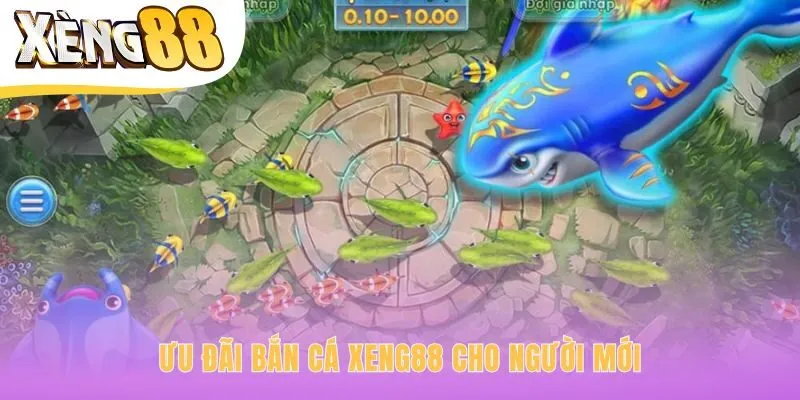 Bắn cá Xeng88 với ưu đãi nạp đầu và giftcode
