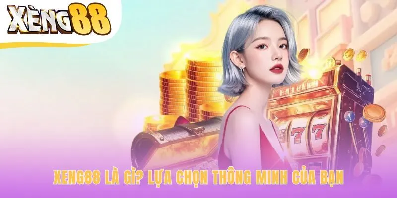 Xeng88 định vị thương hiệu qua nền tảng pháp lý vững chắc